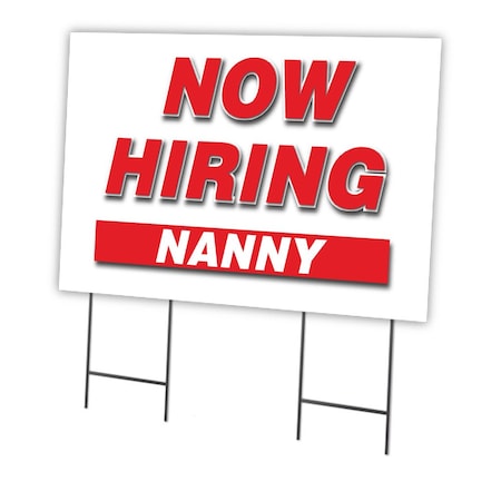 Signmission Now Hiring Nanny Yard Sign & Stake outdoor plastic coroplast window, C-2436 NANNY C-2436 NANNY